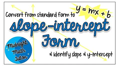 Convert equation from standard form to slope-intercept form | Identify slope & y-intercept