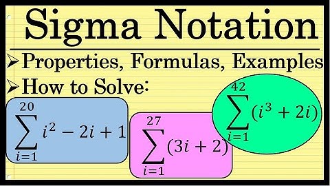 How to Evaluate Sums in Sigma Notation - Summation Formulas and Examples