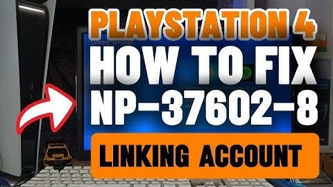 How To Fix PS4 NP-37602-8 An Error Occurred when. Linking