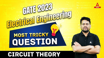 GATE 2023 | Circuit Theory Electrical Engineering Most Tricky Questions by Ravi Sir