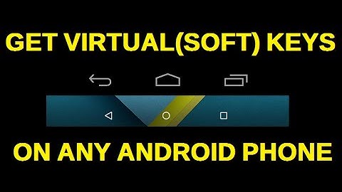 Get virtual(Soft) keys on any Android Smart phone