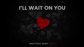OTALA - I'll Wait On You (Visualizer)