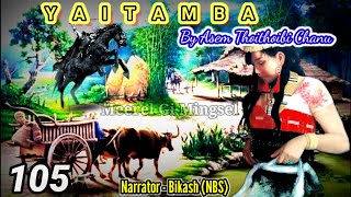 Yaitamba Part-105 Emungda Mahu Panba Jiba Changlakpada Hatluba Tungda Kari Oirakpa