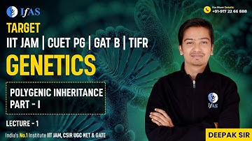 Polygenic inheritance part - I | Genetics | TARGET (IIT JAM, CUET PG, GAT B, TIFR)