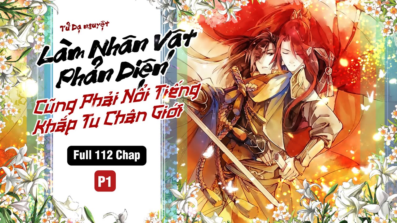 [Đam mỹ audio] P1 - Làm nhân vật phản diện cũng phải nổi tiếng khắp tu chân giới.