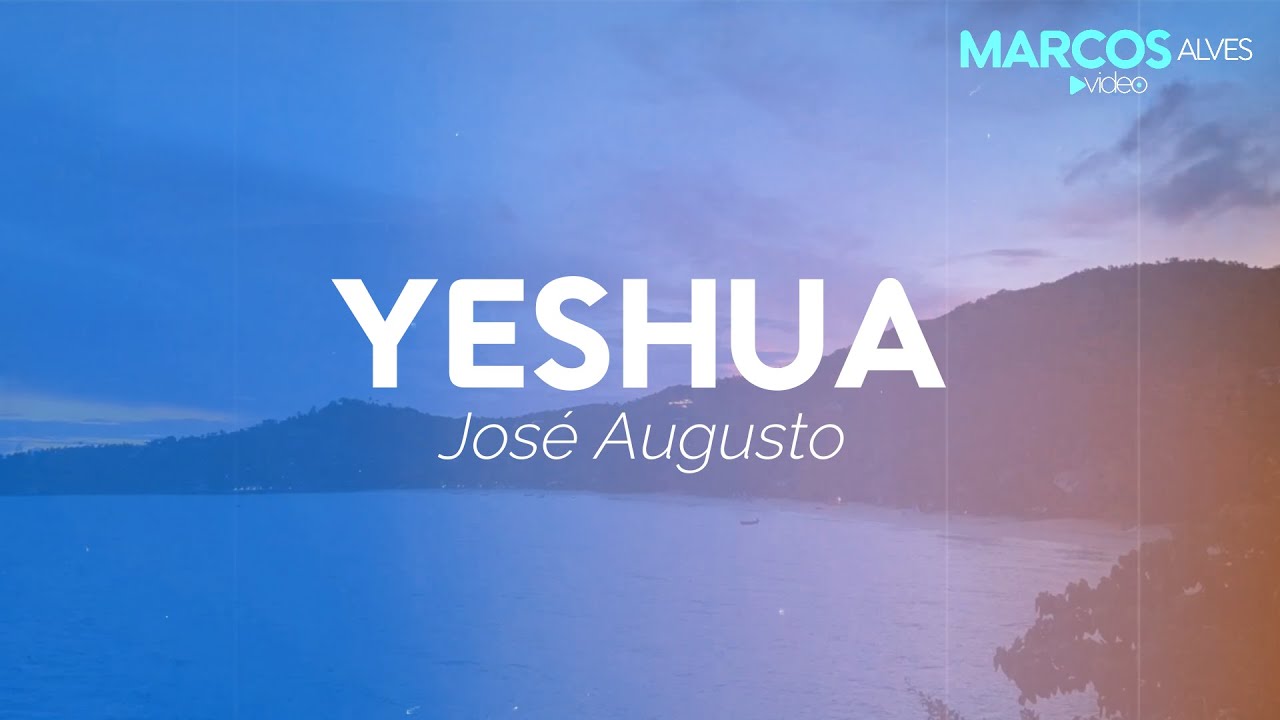 Yeshua - José Augusto | Letra