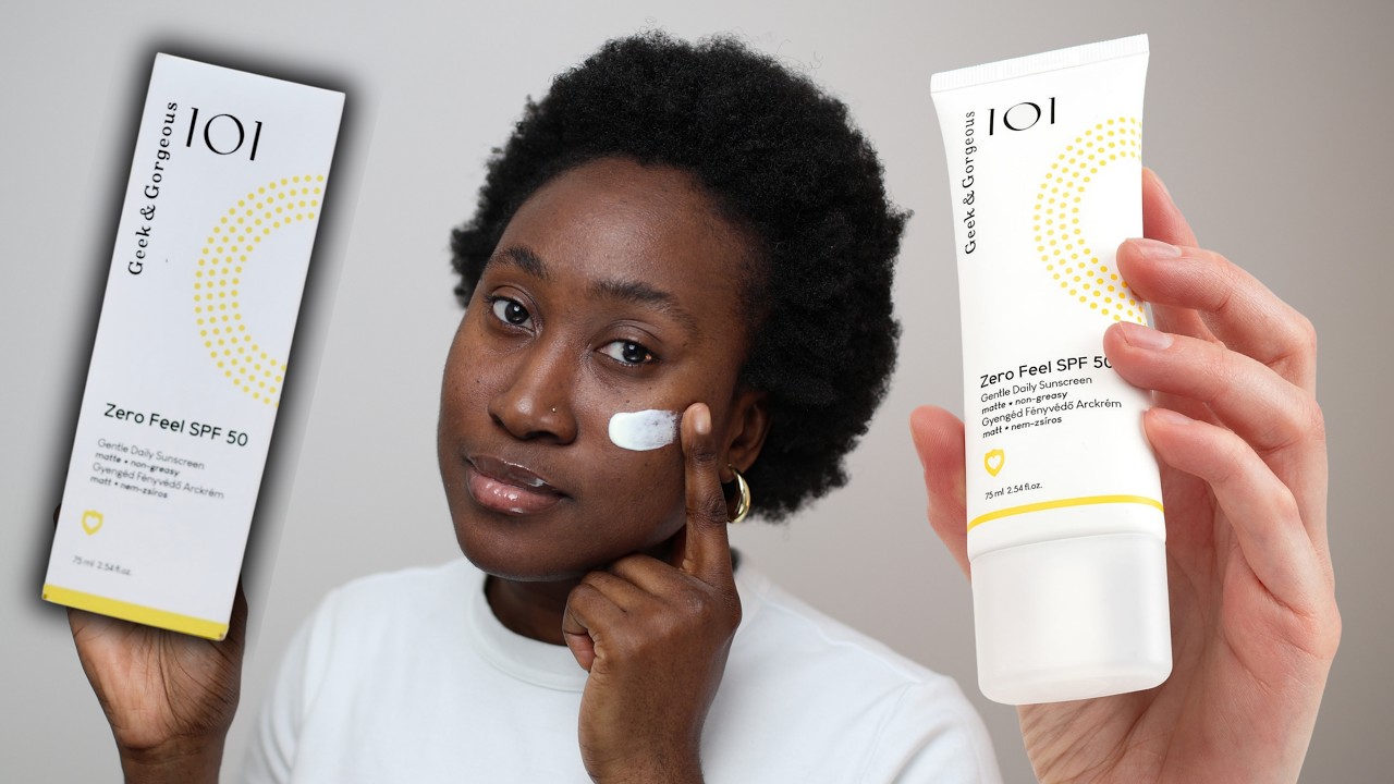 video GEEK & GORGEOUS Zero Feel SPF 50