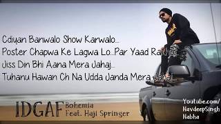 BOHEMIA - Full HD Lyrics of 'IDGAF (I Don't Give A F*ck)' By "Bohemia" Ft. "Haji Springer"