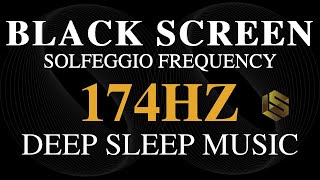 Sleep Music | 174 Hz The Deepest Healing Solfeggio Frequency - Heal Emotional \& Physical Pain