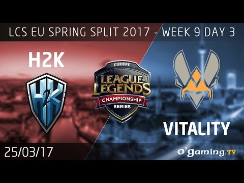 H2k vs Vitality - LCS EU Spring Split 2017 - Week 9 Day 3 - League of Legends
