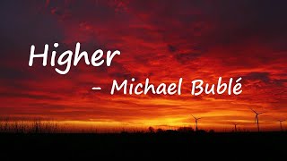 Michael Bublé – Higher Lyrics
