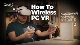 How to Wireless PC VR (AirLink) On Meta/Oculus Quest 2 - Asus ZenWiFi AX Hybrid XP4 (WiFi 6 Router)