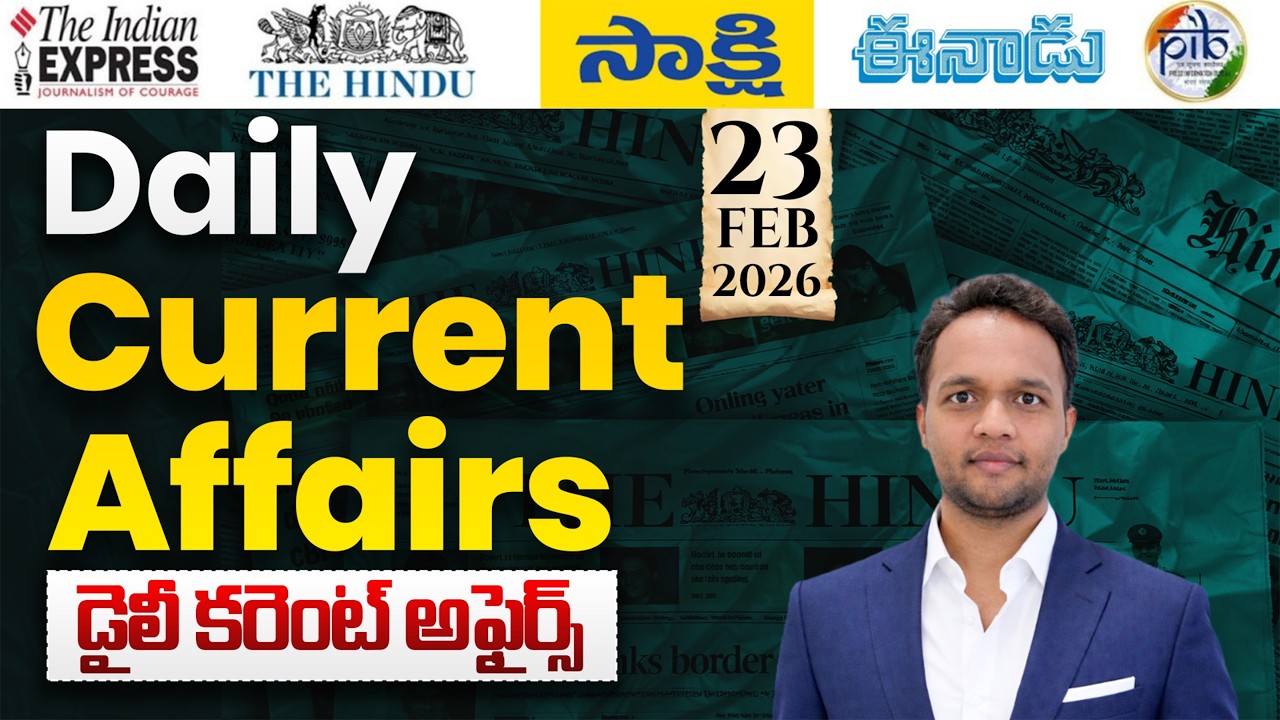 February 23 RD Current Affairs 2026 | Daily Current Affairs  SSC, RRB, Bank, POLICE, APPSC, TGPSC