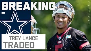 BREAKING NEWS: Trey Lance Trade to the Dallas Cowboys