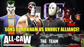 Sons of Arkham vs Unholy Alliance - All-CAW Wrestling (Season 7 Ep 24)