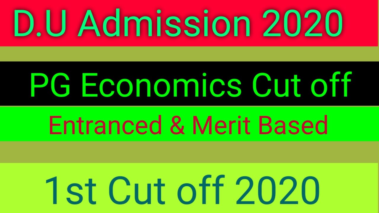 DU P.G Economics cut off 2020 | M.A Economics Admission Cut off list Merit and Entranced 2020