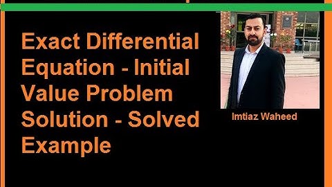 Exact Differential Equation - Initial Value Problem Solution - Solved Example-Exercise