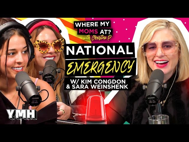 National Emergency w/ Kim Congdon and Sara Weinshenk | Where My Mom's At? Ep. 218