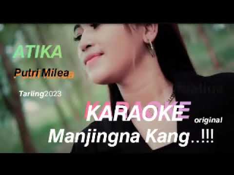 MANJINGNA KANG KARAOKE ATIKA PUTRI ORIGINAL