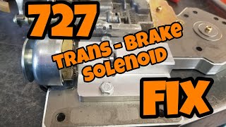 TCI GRINER COAN 727 TRANS BRAKE SOLENIOD REPLACEMENT