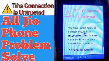 This Connection is Untrusted Solution | All Jio Phone Problem Solve