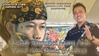 Lagu Riweuh Tarompet Mang Ardi Feat Alex Buser Mantap Bossskuhhh