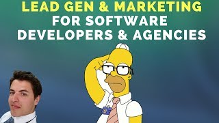 Lead Generation and Marketing for Software Developers & Agencies (which channels work?)