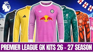 Premier League 2026/27 Goalkeeper Kits Revealed So Far 🧤 | Arsenal,Liverpool,Man City,Chelsea & More