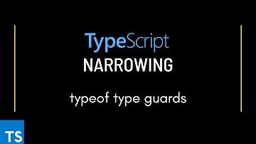 TypeScript Narrowing: typeof type guards
