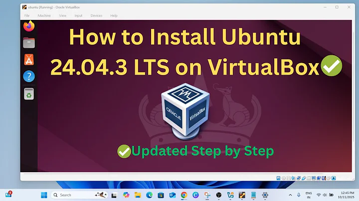 How to Install Ubuntu 24.04.3 LTS on VirtualBox in Windows 11 [ (Updated ✅]