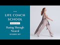 Passing Through Neutral | The Life Coach School Podcast with Brooke Castillo Ep #287