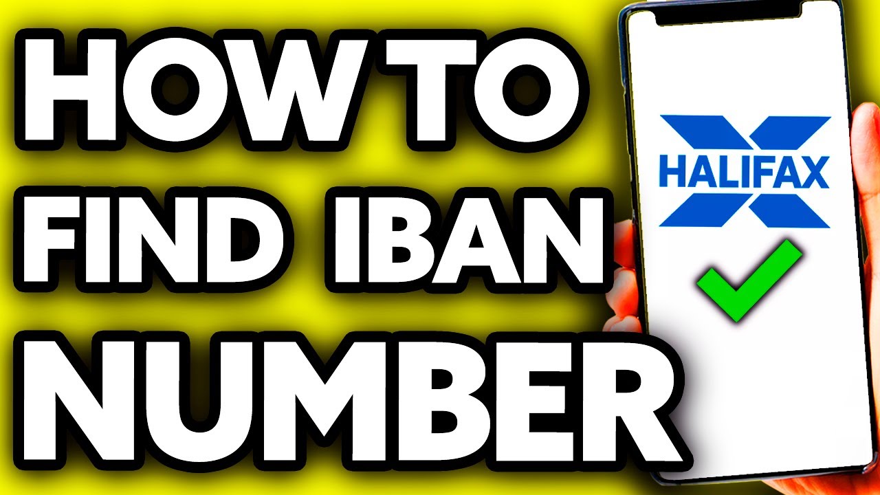 How To Find IBAN Number Halifax App EASY YouTube How To Find IBAN Number Halifax App EASY YouTube