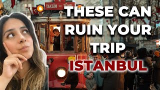 Istanbul Travel Tips: Don't Let These Things Ruin Your Trip!