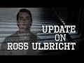 Update on Ross Ulbricht