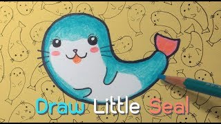 Drawing Picture. How to draw a Seal. A Cute Doodle, Easy and Simple Drawing style. Step by Step.