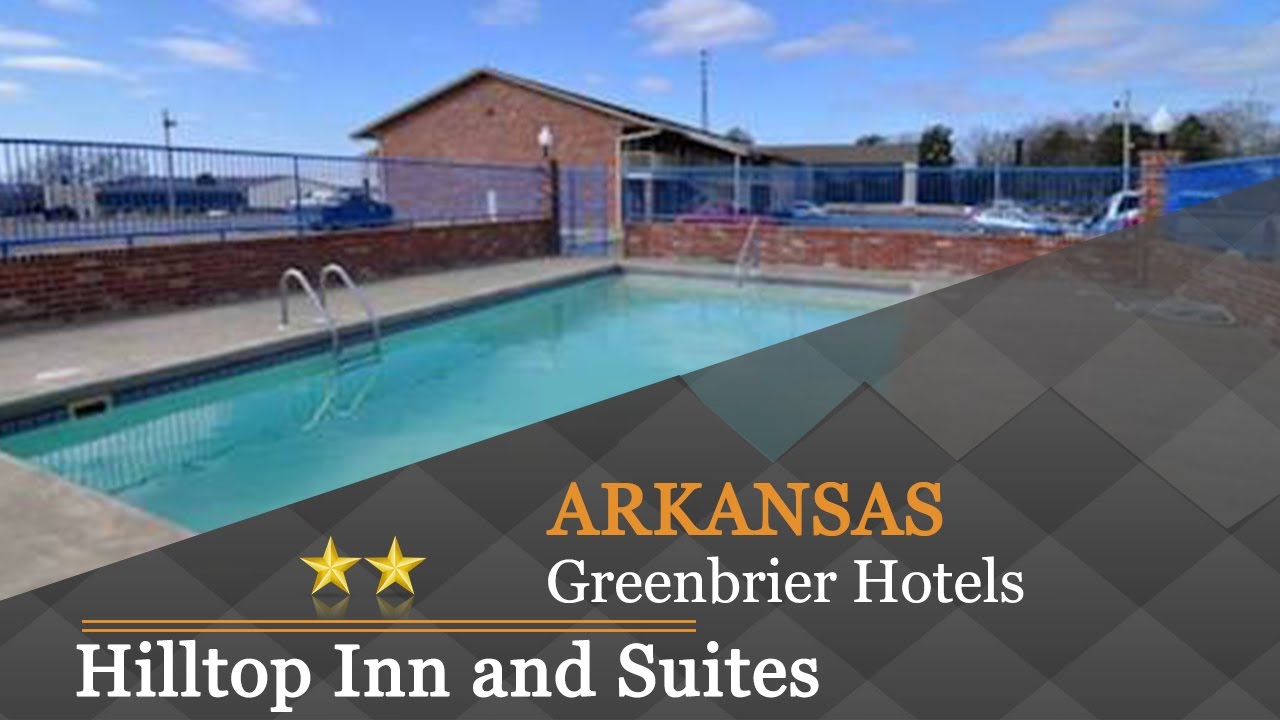 Hilltop Inn And Suites Greenbrier Hotels Arkansas You Hilltop Inn And Suites Greenbrier Hotels Arkansas