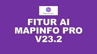 #mapinfo  Pro #ai  Assistant