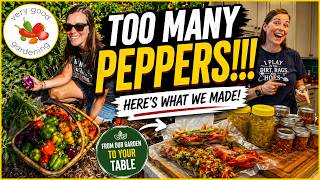 We Harvested a Mountain of Peppers...Here's What We Made