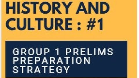 How to prepare for APPSC Group 1 Prelims (New Syllabus): History and Culture - 1