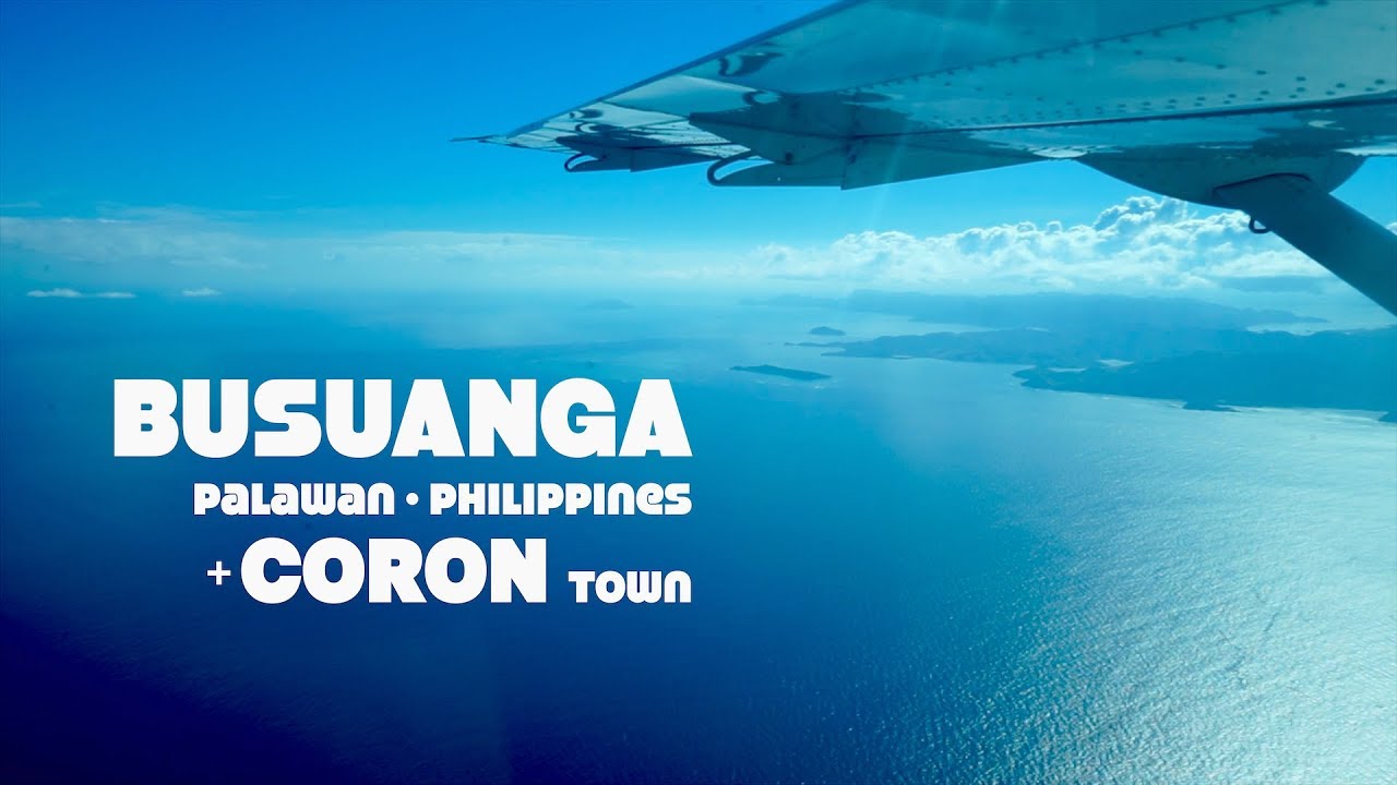 Busuanga Island and Coron Town - Palawan Philippines  | JOEJOURNEYS
