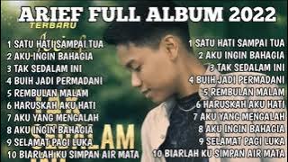 ARIEF FULL ALBUM 2022 - SATU JIWA SAMPAI TUA - AKU INGIN BAHAGIA