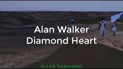 Alan Walker - Diamond Heart | Lirik Lagu & Terjemahan  - Durasi: 3:59. 