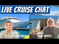 Live Cruise Chat and Trip Report + Q&amp;A!