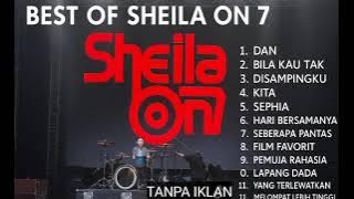TANPA IKLAN BEST OF SHEILA ON 7 TOP SPOTIFY