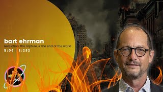 Bart Ehrman Talks To Us About Revelation, The Rapture, And The End Of The World