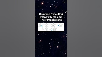 Common Execution Plan Patterns and Their Implications #ai #artificialintelligence #machinelearning