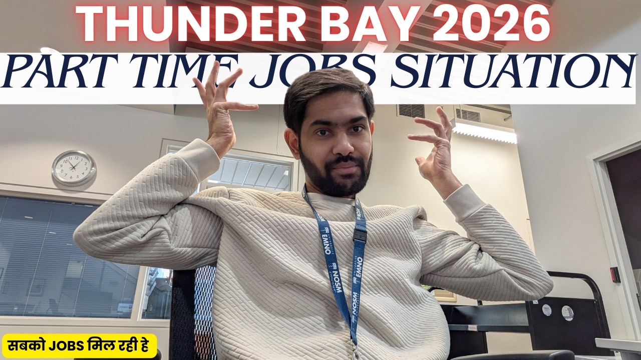 Part Time Jobs Situation in Thunder Bay 2026 | How To Get Part Time Jobs in Canada | Lakehead Uni