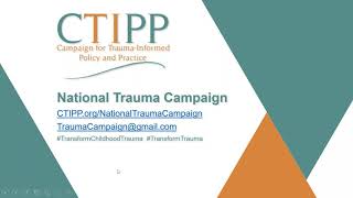 Policy Approaches to Creating Trauma-Informed Change: CTIPP’s National Trauma Campaign