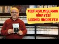 YEDİ ASILMIŞLARIN HİKAYESİ / LEONİD ANDREYEV