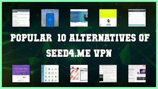 Seed4.Me VPN | Top 39 Alternatives of Seed4.Me VPN screenshot 4